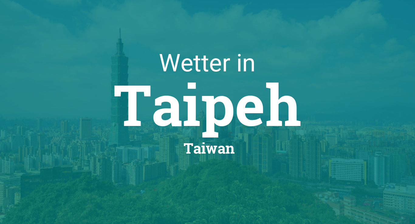 Wetter Taipeh